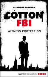 Icon image Cotton FBI - Episode 04: Witness Protection