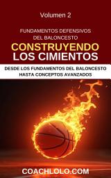 Icon image 2-FUNDAMENTOS DEFENSIVOS DEL BALONCESTO – CONSTRUYENDO LOS CIMIENTOS: Desde los Fundamentos del Baloncesto Hasta Los Conceptos Avanzados