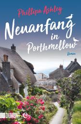 Icon image Neuanfang in Porthmellow: Roman