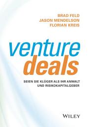 Icon image Venture Deals: Seien Sie klüger als Ihr Anwalt und Risikokapitalgeber