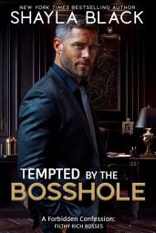 Icon image Tempted by the Bosshole (A Forbidden Age-gap, Pretend Relationship, Office Romance)