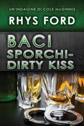 Icon image Baci sporchi - Dirty Kiss
