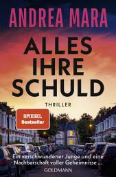 Icon image Alles ihre Schuld: Thriller - "Ein Thriller, bei dem einem fast das Herz stehenbleibt (...)." (Sunday Times Crime Book of the Month) - SPIEGEL-Bestseller