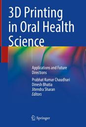 Icon image 3D Printing in Oral Health Science: Applications and Future Directions