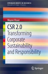 Icon image CSR 2.0: Transforming Corporate Sustainability and Responsibility