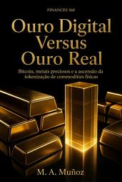 Icon image Ouro Digital vs: Bitcoin, Metais Preciosos e a Ascensão da Tokenização de Mercadorias