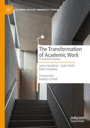 Icon image The Transformation of Academic Work: Fractured Futures?