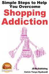 Icon image Simple Steps to Help You Overcome Shopping Addiction