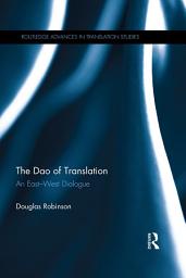 Icon image The Dao of Translation: An East-West Dialogue