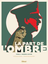 Icon image La Part de l'ombre: Rendre justice