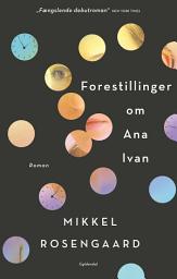 Icon image Forestillinger om Ana Ivan
