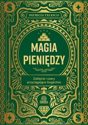 Icon image Magia pieniędzy. Zaklęcia i czary przyciągające bogactwo