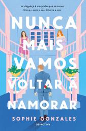 Icon image Nunca Mais Vamos Voltar a Namorar