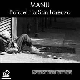 Icon image Manu: Bajo el río San Lorenzo