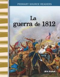 Icon image La guerra de 1812 (The War of 1812)