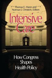 Icon image Intensive Care: How Congress Shapes Health Policy