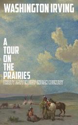Icon image A Tour on the Prairies: An Account of Thirty Days in Deep Indian Country