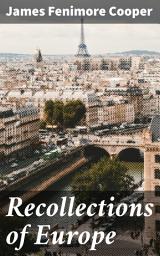 Icon image Recollections of Europe: A Literary Journey Through European Landmarks and Cultures