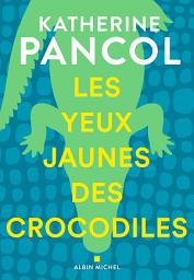 Icon image Les Yeux jaunes des crocodiles