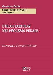 Icon image Etica e fair play nel processo penale