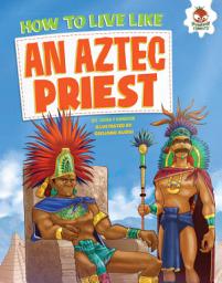 Icon image How to Live Like an Aztec Priest