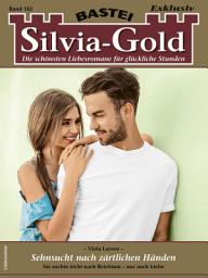 Icon image Silvia-Gold 162: Sehnsucht nach zärtlichen Händen