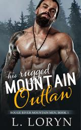 Icon image His Rugged Mountain Outlaw