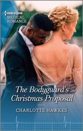 Icon image The Bodyguard's Christmas Proposal: A captivating Christmas romance to fall in love with!