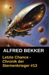 Icon image Letzte Chance - Chronik der Sternenkrieger #13
