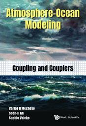 Icon image Atmosphere-Ocean Modeling: Coupling and Couplers
