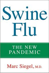 Icon image Swine Flu: The New Pandemic