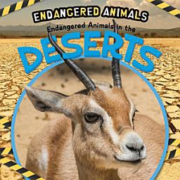 Icon image Endangered Animals in the Deserts