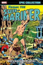 Icon image Namor, The Sub-Mariner Epic Collection (2021): Who Strikes For Atlantis?