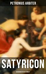 Icon image Satyricon: Begebenheiten des Enkolp: Historischer Roman aus der Zeit des römischen Kaisers Nero