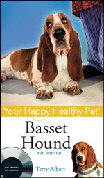 Icon image Basset Hound: Your Happy Healthy Pet, Edition 2