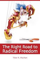 Icon image The Right Road to Radical Freedom