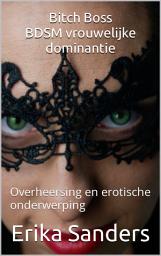 Icon image Bitch Boss: BDSM vrouwelijke dominantie
