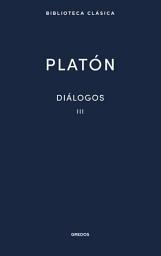 Icon image Diálogos III: · Fedón · Banquete · Fedro