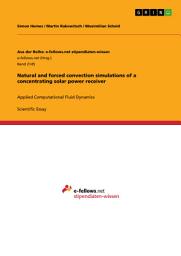 Icon image Natural and forced convection simulations of a concentrating solar power receiver: Applied Computational Fluid Dynamics