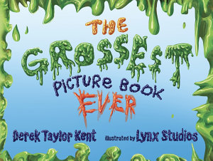 Icon image The Grossest Picture Book Ever