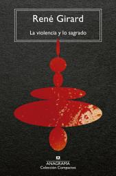 Icon image La violencia y lo sagrado