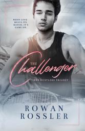 Icon image The Challenger: A spicy, reverse age gap tennis sports romance (The Hustlers Series, Book 2)