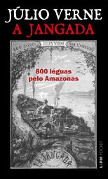 Icon image A jangada: 800 léguas pelo Amazonas
