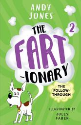 Icon image The Fartionary 2: The Follow-Through