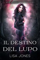 Icon image Il Destino del Lupo