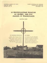 Icon image Protestantisme français au Québec, 1840-1919: Images et témoignages
