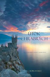 Icon image Útok Chrabrých (Sága Čarodějův Prsten – Kniha Šestá)