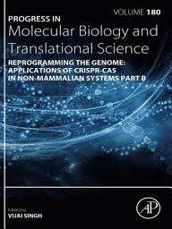 Icon image Reprogramming the Genome: Applications of CRISPR-Cas in non-mammalian systems part B