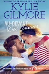 Icon image Au-devant des ennuis (Club de Lecture Happy End, t. 2)