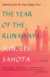 Icon image The Year of the Runaways: A novel
